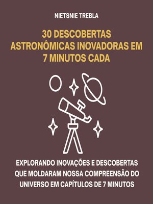 cover image of 30 Descobertas Astronômicas Inovadoras em 7 Minutos Cada